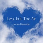 cover: Inusa Dawuda - Love Is In The Air