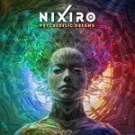 cover: Nixiro - Psychedelic Dreams