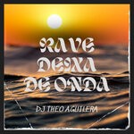 cover: DJ Theo Aguilera - Rave Deixa De Onda