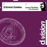 cover: Stefano Gamma - Love Is The Boss (The Remixes)