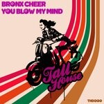 cover: Bronx Cheer - You Blow My Mind