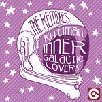 cover: Kutiman - Inner Galactic Lovers (The Remixes)