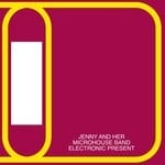 cover: Jenny & Her Microhouse Band - Electronic Present