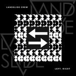 cover: Landslide Crew - Left, Right