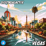 cover: DiscoGalactiX - Vegas