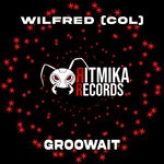 cover: Wilfred (COL) - Groowait