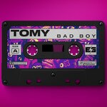 cover: TOMY - BAD BOY