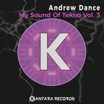 cover: Andrew Dance - My Sound Of Tekno, Vol 3