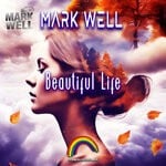 cover: Mark Well - Beautiful Life