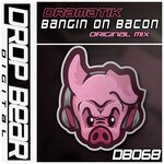 cover: Dramatik - Bangin On Bacon