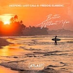 cover: Freddie Elmberg|LAST CALL|Deepend - Better Without You