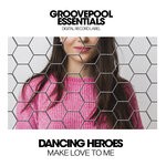 cover: Dancing Heroes - Make Love To Me