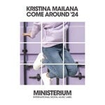 cover: Kristina Mailana - Come Around '24