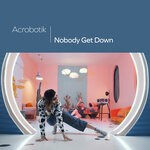 cover: Acrobotik - Nobody Get Down