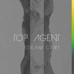 cover: Top Agent - Dream Craft