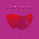 cover: Scott Rotton - Drama In Berlin