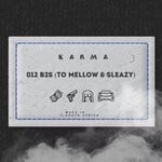 cover: Karma - 012 B2S (To Mellow & Sleazy)