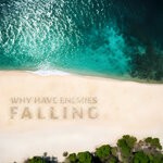 cover: Why Have Enemies - Falling