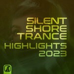 cover: Various - Silent Shore Trance - Highlights 2023