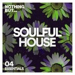 cover: Various - Nothing But... Soulful House Essentials, Vol 04