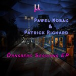 cover: Patrick Richard|Pawel Kobak - Ornsberg Sessions EP