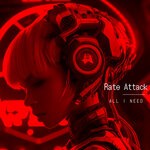 cover: Rate Attack! - All I Need