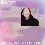 cover: Bella Boo - Once Upon A Passion Remixes