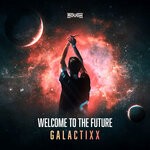 cover: Galactixx - Welcome To The Future