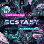 cover: Frequencerz|Mark Vayne - Ecstasy