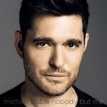 cover: Michael Buble - Nobody But Me