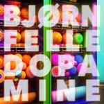 cover: Bjorn Felle - Dopamine