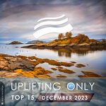 cover: Various - Uplifting Only Top 15: December 2023 (Extended Mixes)