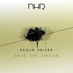 cover: Paolo Driver - Save The Organ