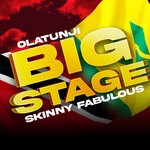 cover: Skinny Fabulous|Olatunji - Big Stage