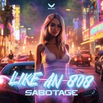 cover: Sabotage - Like An 808