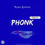 cover: Ryan Astens - Sigma Phonk