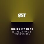 cover: Ismael Rivas|Pressurized - Inside My Head