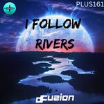 cover: D-Fuzion - I Follow Rivers