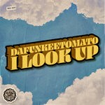 cover: Dafunkeetomato - I Look Up