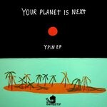 cover: Your Planet Is Next - YPIN