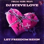 cover: DJ Steve Love - Let Freedom Reigh (Original Mix)