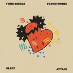 cover: Travis World|Yung Bredda - Heart Attack