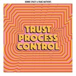 cover: BONNIE SPACEY|Franz Matthews - Trust, Process, Control