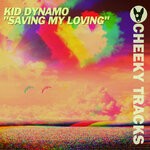 cover: Kid Dynamo - Saving My Loving