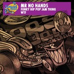 cover: Mr No Hands - Funky Hip Pop Jam Thing