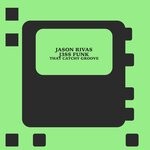 cover: J3ss Funk|Jason Rivas - That Catchy Groove