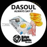 cover: DaSoul - Always Say It