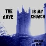 cover: Charlie Read - The Rave Is My Church