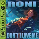 cover: Roni - Don't Leave Me