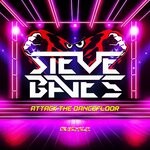 cover: Steve Bates - Attack The Dancefloor